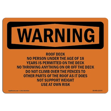 Signmission Safety Sign, OSHA WARNING, 7" Height, Roof Deck No Person Under The Age Of 18, Landscape OS-WS-D-710-L-12379